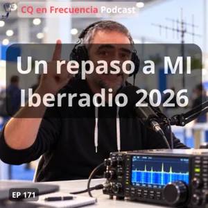 171 - Un repaso a MI Iberradio 2026