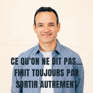 Ce qu’on ne Dit pas… finit toujours par Sortir autrement [ REDIFF ÉTÉ ]