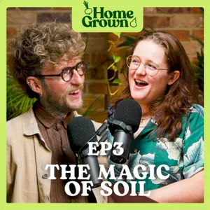 S1 Ep 3: The Magic of Soil