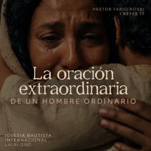 La oración extraordinaria de un hombre ordinario