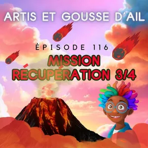116 - Mission récupération (partie 3/4)
