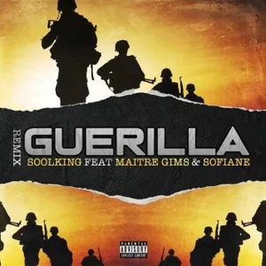 SOOLKING Feat SOFIANE & MAITRE GIMS - GUERILLA