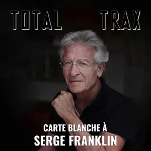 (259) Carte Blanche à Serge Franklin