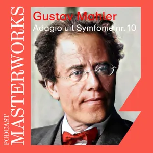 126. Masterworks: Adagio uit Mahler 10