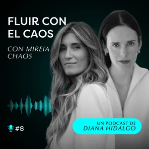 8. El origen del CAOS, voz y autenticidad con Mireia Chaos