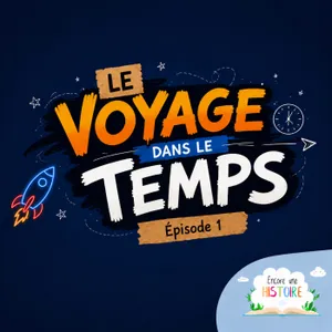 EP01 Le voyage dans le temps