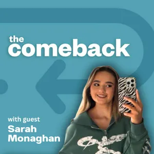 The Comeback with Sarah Monaghan