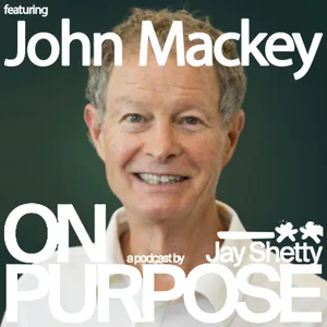 John Mackey: Not Sure You're on the Right Path In Your Career? (Use THIS Framework When You Feel Lost About What's Next)