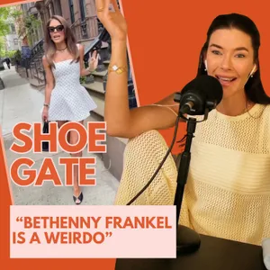Shoe Gate 2026 - "Bethenny Frankel Is a Weirdo" And We’re Questioning The Expectations Of Influencers