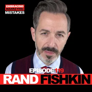 EP 119: Moz Founder: 'I Was Making $50M a Year and Miserable'