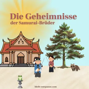 Traumreise für Kinder, Jugendliche & Erwachsene - Die Geheimnisse der Samurai-Brüder - Stärkung der Resilienz