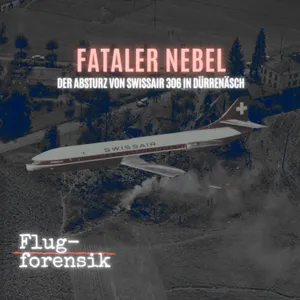 Fataler Nebel - der Absturz von Swissair 306 in Dürrenäsch