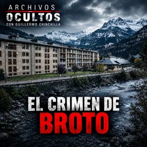 76- EL CRIMEN DE BROTO. -UNA MUERTE EN EL PIRINEO-.