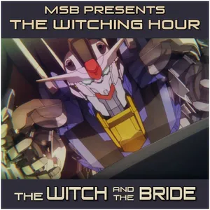[Bonus Episode] The Witching Hour: The Witch and the Bride