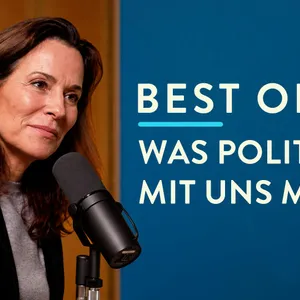 Best-of: Zwischen Angst, Wut und Hoffnung: Was Politik mit uns macht