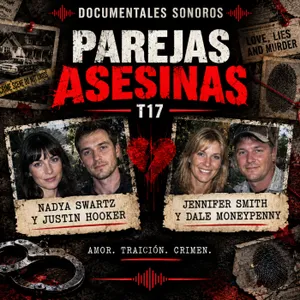 Parejas asesinas T17: Nadya Swartz y Justin Hooker · Jennifer Smith y Dale Moneypenny