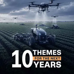 Agriculture: Robots, Drones and the Future of Food | The Decade Ahead