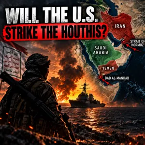 Will the U.S. Strike the Houthis For Saudi Arabia? | EYES ON GEOPOLITICS