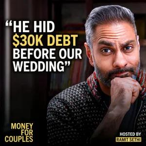 271. "He hid $30K of debt a month before our wedding"