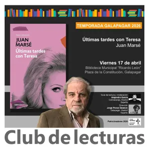 "Últimas tardes con Teresa" de Juan Marsé - Debate Club de Lecturas, Biblioteca de Galapagar - 17 Abril 2026