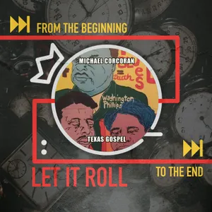 The Holy Trinity of Texas Gospel and a Devilish Businessman: Let It Roll From the Beginning... 3.3