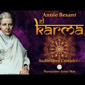 El Karma - Audiolibro completo - Annie Besant