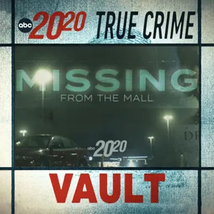 True Crime Vault: Missing From the Mall