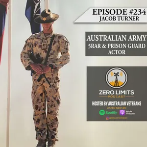 Ep. 234 Jacob Turner Australian Army 5RAR - Prison Guard - Actor