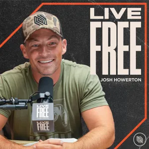 Live Free with Josh Howerton