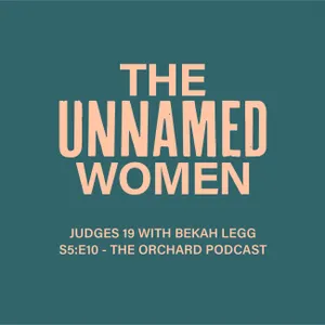 The Unnamed Women - Judges 19 - with bekah legg