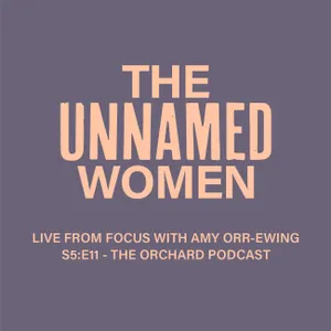 The Unnamed Women - Live From Focus with Amy Orr-Ewing