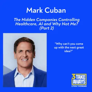 Mark Cuban: The Hidden Companies Controlling Healthcare, the Future of AI, and Why Not Me? (Part 2) (#307)