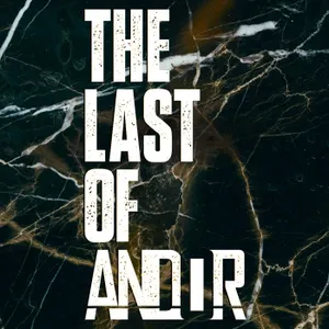 THE LAST OF ANDOR – The Last Of Us 2X03 y ANDOR 2x01, 2x02 y 2x03