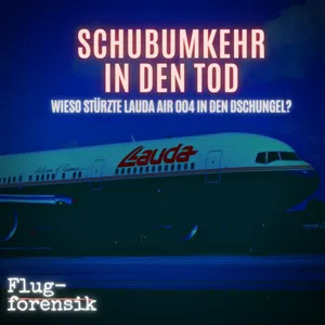 Lauda Air 004: Schubumkehr in den Tod
