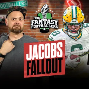 Fantasy Football - Jacobs Fallout, Preseason Takeaways + Mailbag - Podcast for 8/31