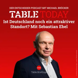 Ist Deutschland noch ein attraktiver Standort? Mit Sebastian Ebel.