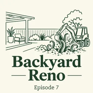 Backyard Reno - Episode 7
