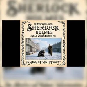Sherlock Holmes: Ein Informant gerät ins Visier des Angreifers | Krimi Hörspiel