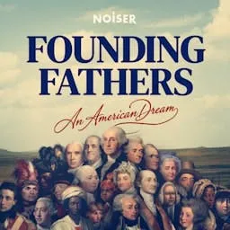 Founding Fathers: An American Dream