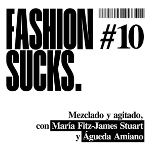 #10 – Mezclado y agitado, con María Fitz-James Stuart y Águeda Amiano
