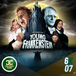Criterio Cero 6x07 - El jovencito Frankenstein (Young Frankenstein, 1974)