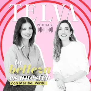 E123: Cómo cuidarse después de los 50, con Maribel Verdú