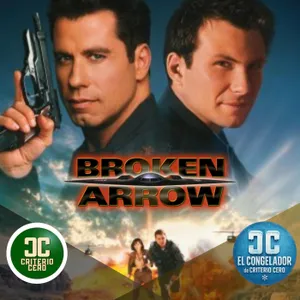 El Congelador de Criterio Cero - Broken Arrow (1996)