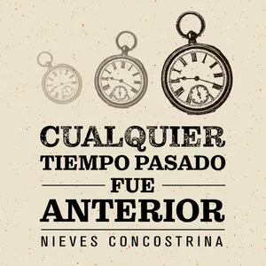 Cualquier tiempo pasado fue anterior | El colérico y codicioso Hernán Cortés