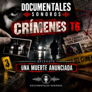 Crímenes T6: Una muerte anunciada