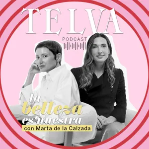 E149: Una conversación de moda y belleza, con Marta de la Calzada