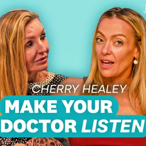 How to Make Your Doctor Listen: Cherry Healey on the Symptoms Women Ignore