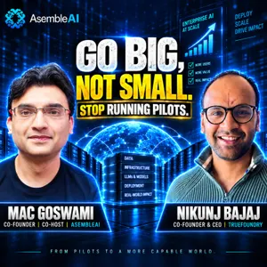 EP 69: "You Don't Build a Power Plant to Charge Phones" — Why Enterprise AI Should Start Big | Nikunj Bajaj, TrueFoundry