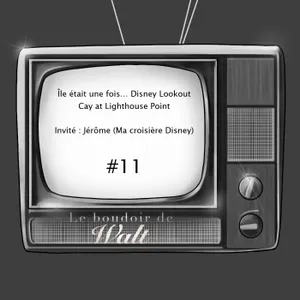 [ARCHIVES] #11 - Île était une fois... Disney Lookout Cay at Lighthouse Point
