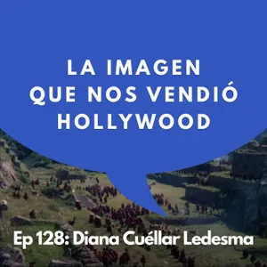 #128 - Cómo el cine construyó la imagen de América Latina | Diana Cuéllar Ledesma, Curadora